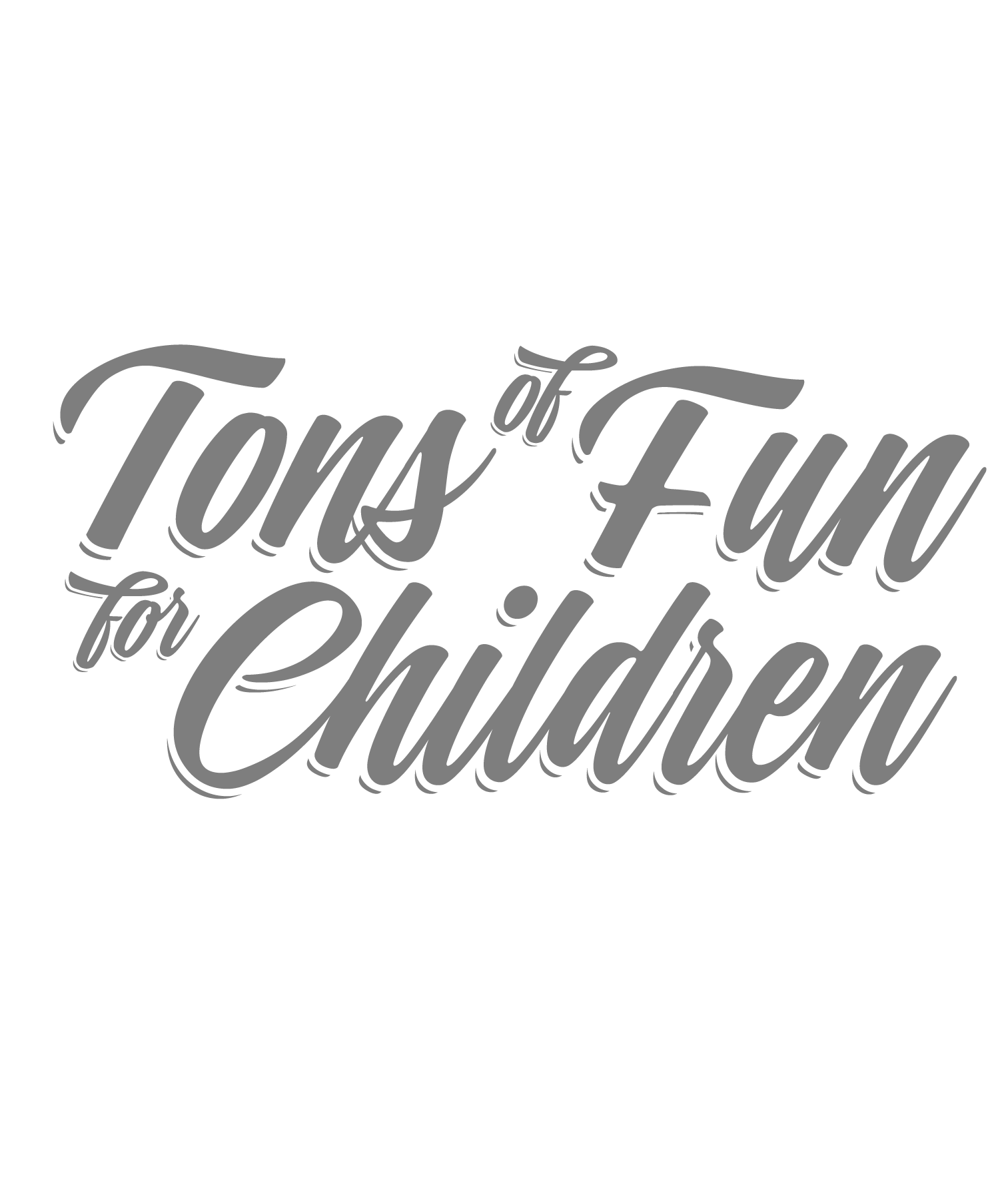 Tons of Fun for Children